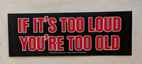 KISS ANIMALIZE If It's Too Loud, You're Too Old Bumper Sticker KISSOnline Exclusive New Sealed