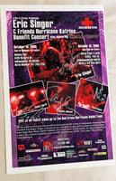 ERIC SINGER & Friends Hurricane Katrina Signed Event Poster #2 Ryan Roxie Chuck Garric